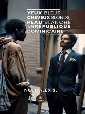 cover image of Yeux bleus, cheveux blonds, peau blanche en République dominicaine